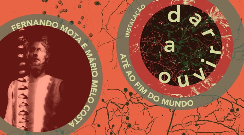 Instalação videoarte: Até ao Fim do Mundo | Fernando Mota e Mário Melo Costa